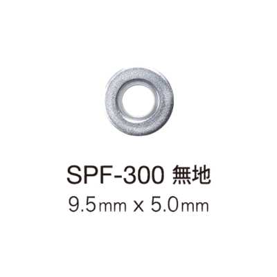 SPF300 Ojalillo plano 9.5 mm x 5 mm